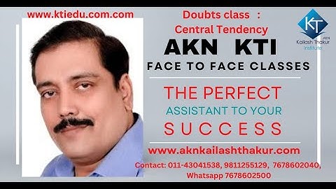 # CENTRAL TENDENCY II DOUBTS CLASS II CA FOUNDATION II KAILASH THAKUR # SHORTCUT TRICKS #