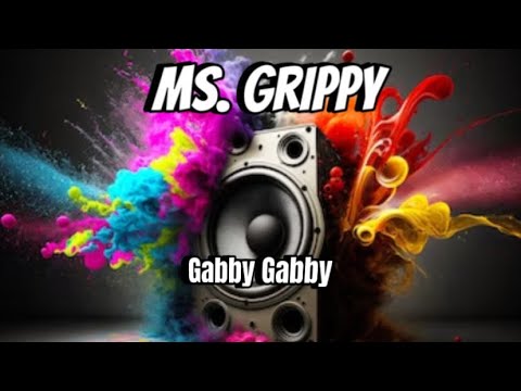 Gabby Gabby - Ms Grippy (Official Audio) - YouTube