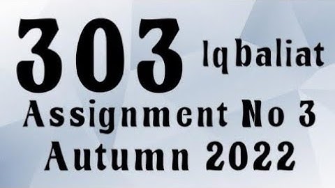 AIOU Code 303 Solved Assignment No.3 Autumn 2022 #aiou #aiousolveassignments