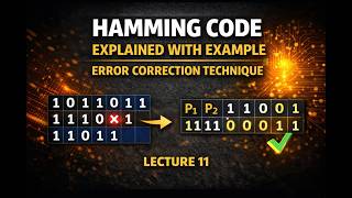 Hamming Code Explained with Example | Error Correction Technique | Lecture 11