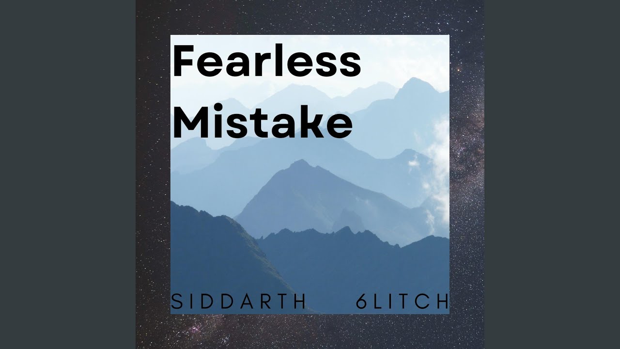 Watch Fearless Mistake (feat. Siddarth Nayanar) on YouTube Watch Fearless Mistake (feat. Siddarth Nayanar) on YouTube