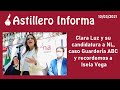 #AstilleroInforma | Clara Luz y su candidatura a NL, caso Gu4rdería ABC y recordemos a Isela Vega