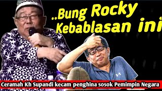 Kh Supandi Reminds Rocky Gerung to Despise President Jokowi #viral #fyp2023