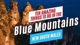 10 Great Things to Do in the BLUE MOUNTAINS, NSW, Australia, 2024 | Ultimate Travel Guide