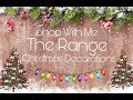 The Range - Christmas Decorations - Shop with me - Filmed 15th Sept 2018