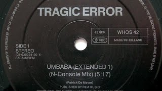TRAGIC ERROR - Umbaba [Extended 1] [N-Console Mix]
