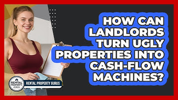 How Can Landlords Turn Ugly Properties Into Cash-flow Machines? - Rental Property Gurus