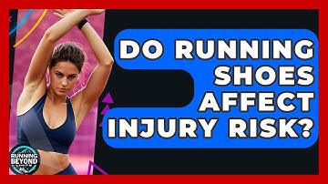 Do Running Shoes Affect Injury Risk? - Running Beyond Limits