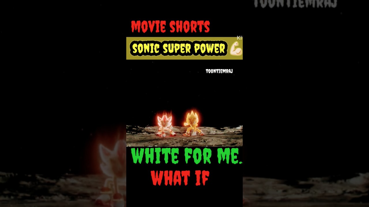 sonic super power #mixtape #animatedcomedy #sonic #trending#mixtape