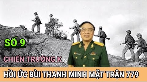 (9) / Trận Chiến Đồi 37 / CHIẾN TRƯỜNG K