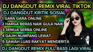 LAGU VIRAL - HARGA BERAS NAIK GULA NAIK‼️DJ DANGDUT VIRAL TIKTOK ‼️PALING MANTAP 💯