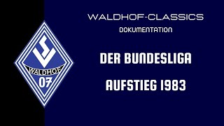 1983 | Der Bundesliga Aufstieg (Wunder-Waldhof)