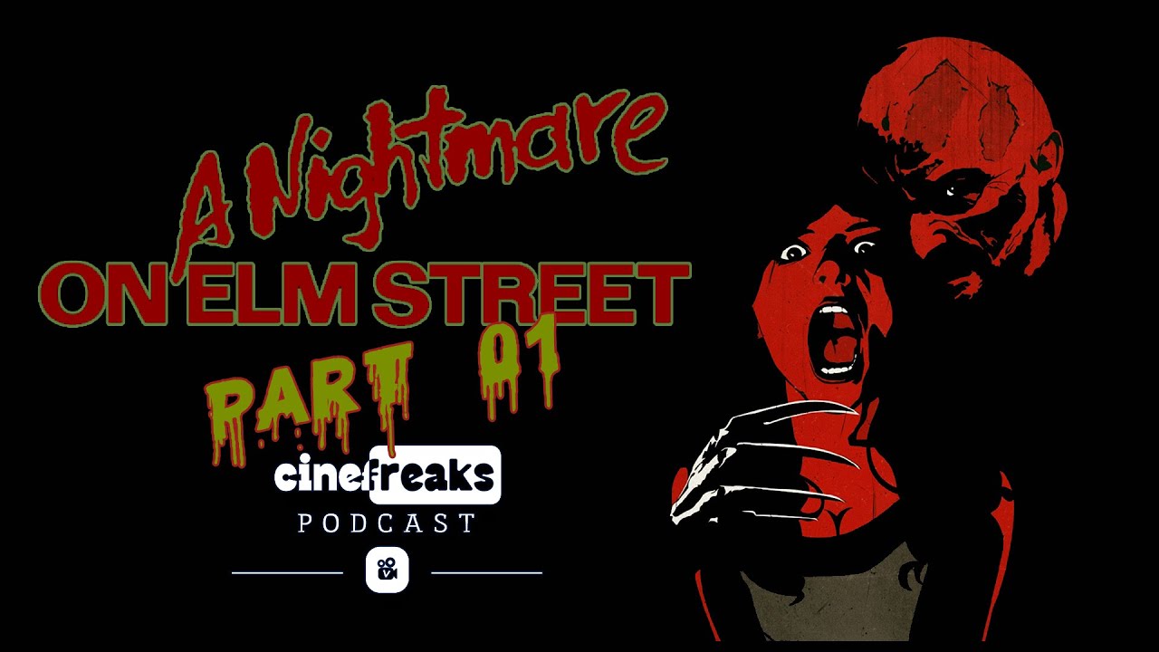 CineFreaks Podcast - Rémálom az Elm utcában - 19. adás