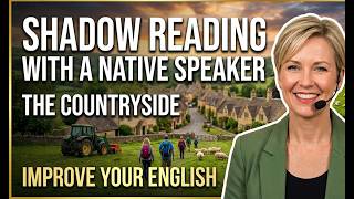 English Shadowing Practice | A2 In the Countryside| Natural Pronunciation & Improved Speaking Skills