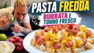 La PASTA FREDDA più buona! Burrata,tonno e pomodorini