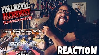 LOL I NEVER KNEW! EVERYTHING WRONG WITH FULLMETAL ALCHEMIST BROTHERHOOD (FIRST QUARTER) REACTION