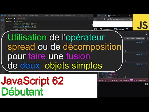JavaScript62-Utilisation de l'opérateur SPREAD pour faire une fusions de deux objets simples