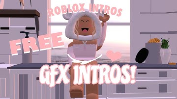 ROBLOX GFX INTROS! AESTHETIC Free [ TEMPLATE ]no text