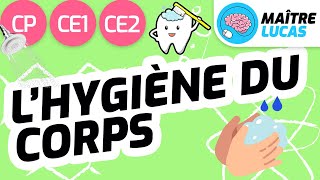 L'hygiène du corps CP - CE1- CE2 - Cycle 2 - Questionner le monde
