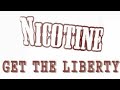 NICOTINE「GET THE LIBERTY」(MV)