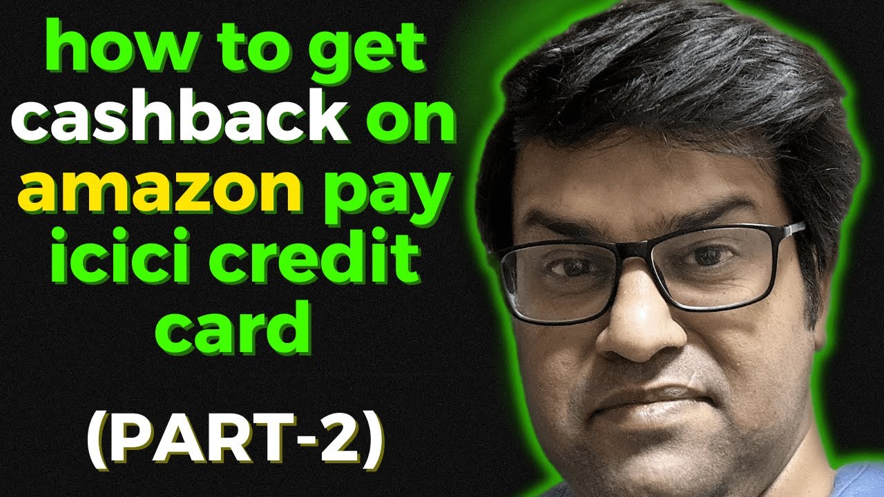 how to get cashback on amazon pay icici credit card ( IN HINDI) PART 2