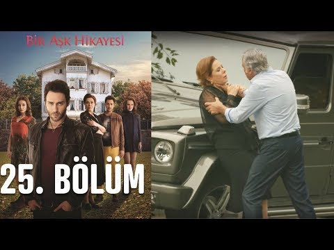 Bir Aşk Hikayesi 25. Bölüm