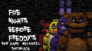 Five Nights Before Freddys - New Game Mechanic Showcase