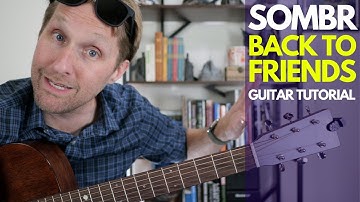 Thumbnail of Back to Friends by Sombr Guitar Tutorial - Guitar Lessons with Stuart!