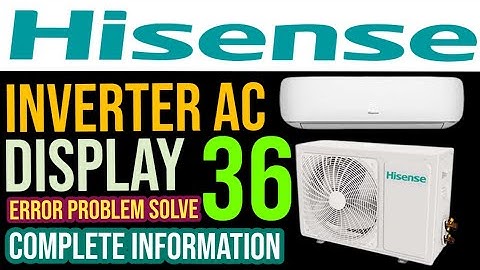 Hisense dc inverter ac display 36  error code problem solve Complete Information in Urdu Hindi