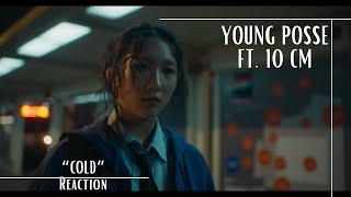 Reaction | YOUNG POSSE (영파씨) - 'COLD (feat.10CM)' MV