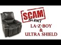 La-Z-Boy / Ultra Shield Warranty Scam! Beware! La-Z-Boy / Ultra Shield Warranty Scam! Beware!
