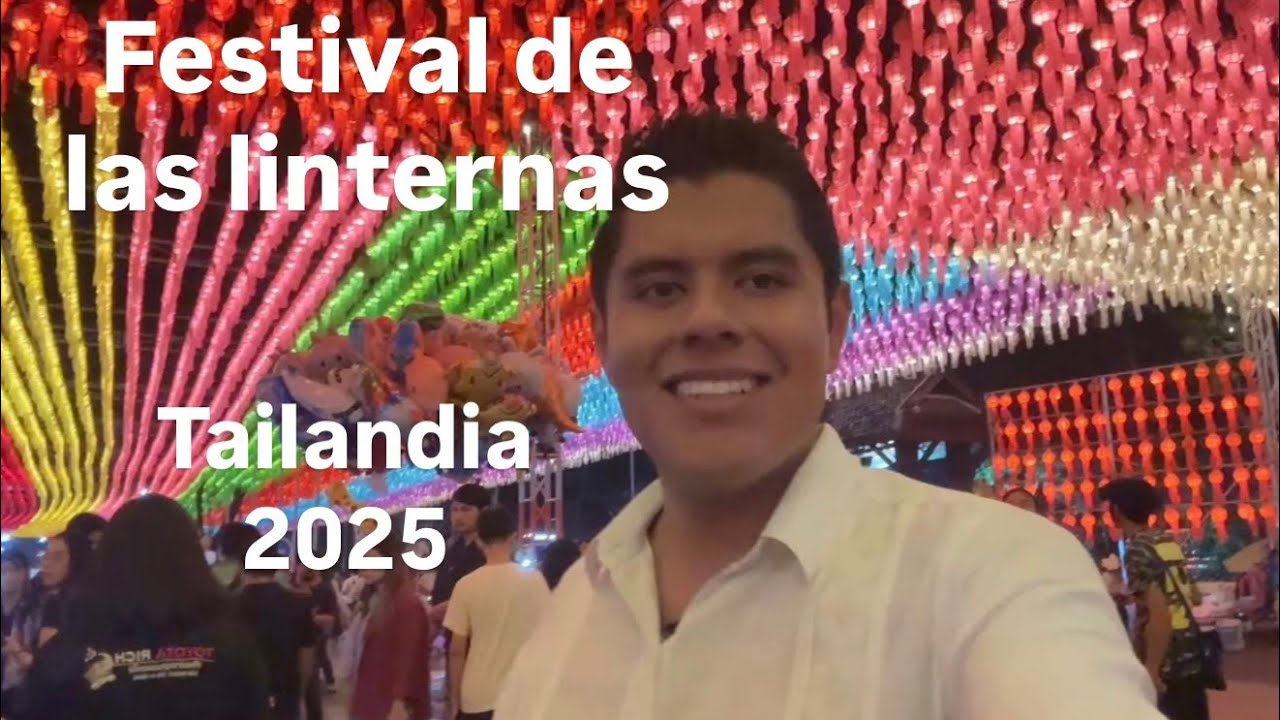 Festival de las linternas - Lamphun, Tailandia (Loy Krathong y Yi Peng 2025)