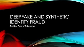 Deepfake and Synthetic Identity Fraud: The New Face of Cybercrime