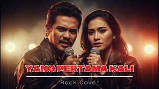 Yang Pertama Kali  Pance Pondaag  Rock Duet Nostalgia Cover