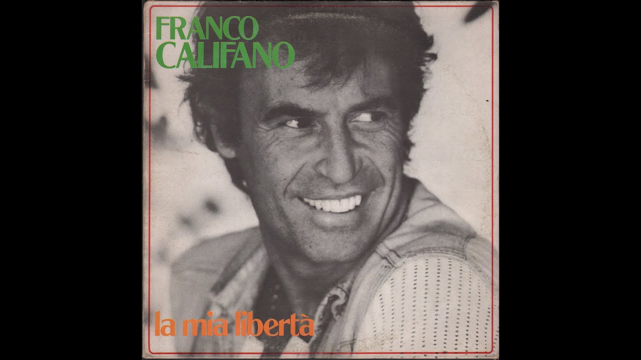  FRANCO CALIFANO LA MIA LIBERTÁ ( RICORDI SMRL 6277 1981 ) FULL ALBUM YouTube