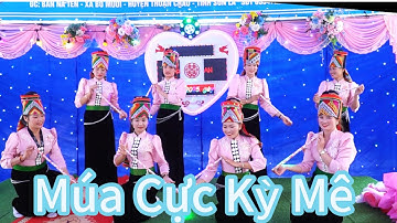3 Bài Múa Đến Từ Chị Em Bản Hốc / Mường Khiêng/ Mừng Tân Gia/GĐ/ Diệp Hoan/Bản Phai Xe Mường Khiêng