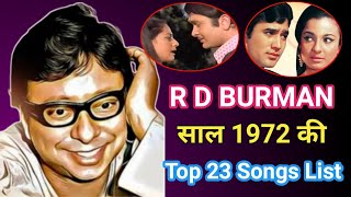 R D Burman Year 1972 Top 23 Songs List | आर दी बर्मन 1972 Top 23 गाने