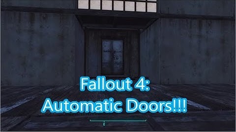 Fallout 4: Automatic Powered Door Guide
