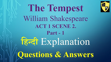 The Tempest Act 1 Scene 2 Part - 1  | हिन्दी Explanation | Questions & Answers |