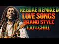 REGGAE LOVE SONGS 2026 🌴 Best Classic Covers | US & OPM Favorites