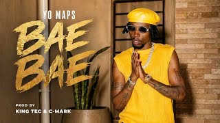 Yo Maps Bae Bae (Official)