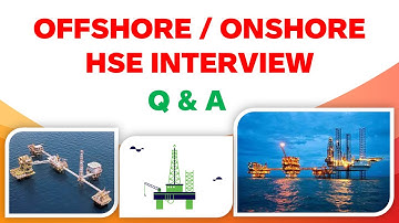 Offshore Onshore HSE Interview Questions and Answers Onshore Safety Question Answer Notes