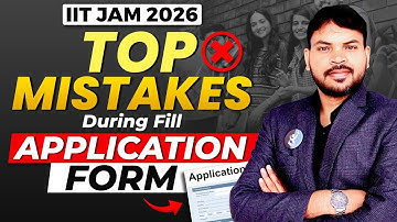 IIT JAM Chemistry 2026 Application Form Fill Mistakes to Avoid! | IFAS
