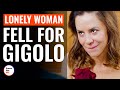 Lonely Woman Fell For Gigolo | @DramatizeMe