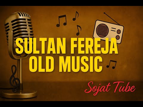 ሱልጣን ፈረጃ ቆየት ያለ ተፌተንኮ Sultan Fereja Siltigna Music