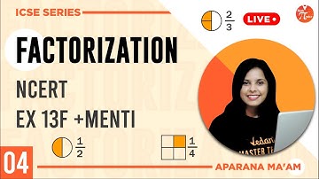 Factorization - 4 | NCERT EX: 13F + Menti | Aparana Tiwari | Vedantu Math Pirates Class 8