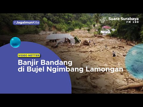 Banjir Bandang di Bujel Ngimbang Lamongan