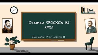Examen SPREKEN B2 2025 - STAATSEXAMEN NT2 programma II