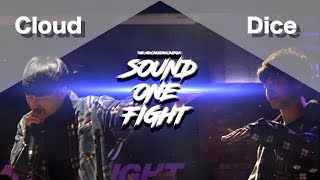 Cloud VS Dice | Sound One Fight 2019 | Final