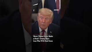 Details 'Blow Them Up or Make a Deal' Trump Says Iran War Will End Soon | Firstpost News Guide
